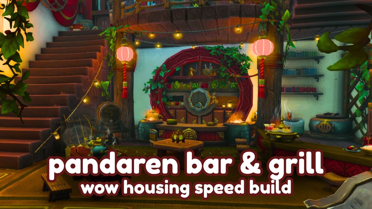WoW Housing Speed Build | Cozy Pandaren Bar & Grill with Loft Bedroom!