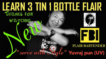 3 TIN 1 BOTTLE FLAIR WITH NEPAL TOP FLAIR BARTENDER|| LESSON NO 37