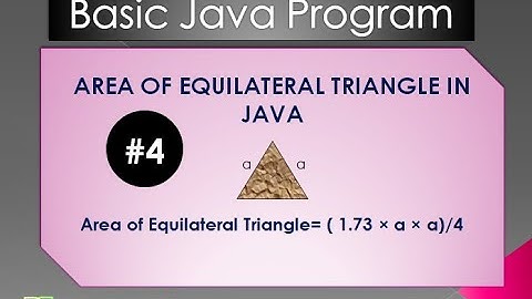 #4 Area of Equilateral Triangle in Java
