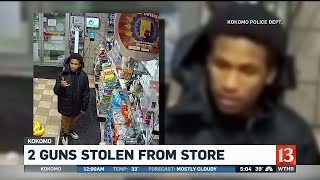 2 guns stolen from a Kokomo store