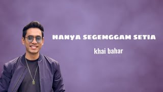 Download Lagu Khai Bahar - hanya segenggam Setia [lirik] cover MP3