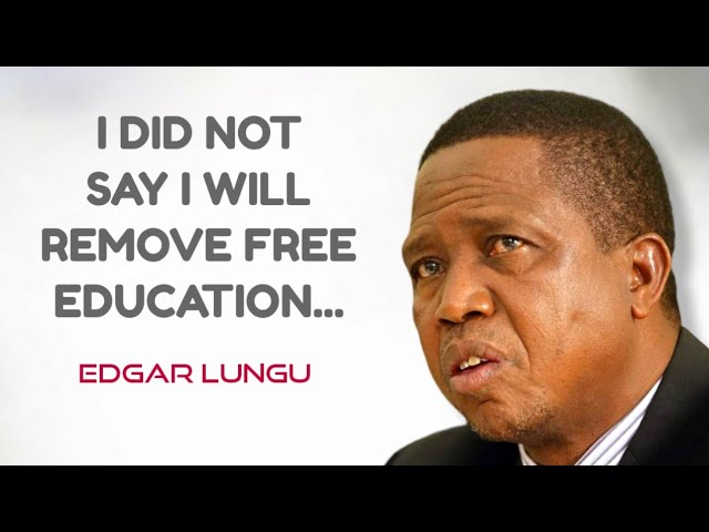 EDGAR LUNGU denies allegations of removing Free Education when he Bounces Back to power class=