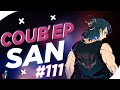СOUB'EP SAN #111 | anime amv / gif / music / аниме / coub / BEST COUB /