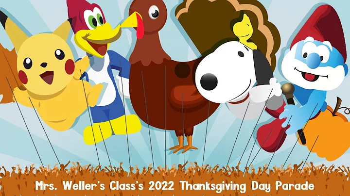 Mrs. Weller's Class's 2022 Thanksgiving Day Parade