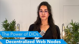 The Power of DIDs #4: Decentralized Web Nodes (DWNs) with Decentralized Identifiers (DIDs)