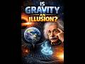 Everything You Know About Gravity is Wrong 😳 #space #einstein #universe #gravity #spacetime