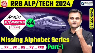 Akash Express for RRB ALP/Tech 2024 | Missing Alphabet Series (Part-1) | Reasoning by Akash Sir