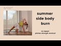 Ashley Deleon Pilates Summer Side Body Burn | No Repeat, No Equipment, No Talking, Full Body Workout