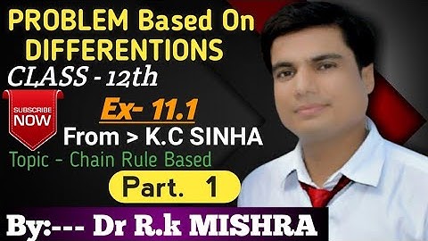 Functions of Functions Ex-11.1 For Class-12th (K.C.Sinha)