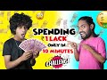 Giving my brother rs 100000 but only 10 minutes to spend it  challenge