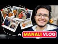Manali Mein Pawri Hori Hai (Vlog)