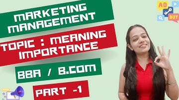 Marketing Management | Meaning And Importance | BBA / B.Com / MBA / M.Com | #marketing #bbabcom