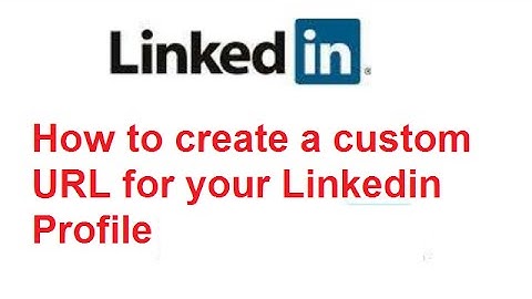 How to create a Custom URL for your Linkedin Profile