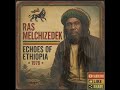 RAS MELCHIZEDEK — ECHOES OF ETHIOPIA — 1976 | Roots Reggae • Vintage 70s Roots Reggae