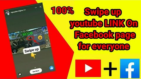 #youtubeswipeup  Swipe up YouTube video Link on Facebook page story for everyone