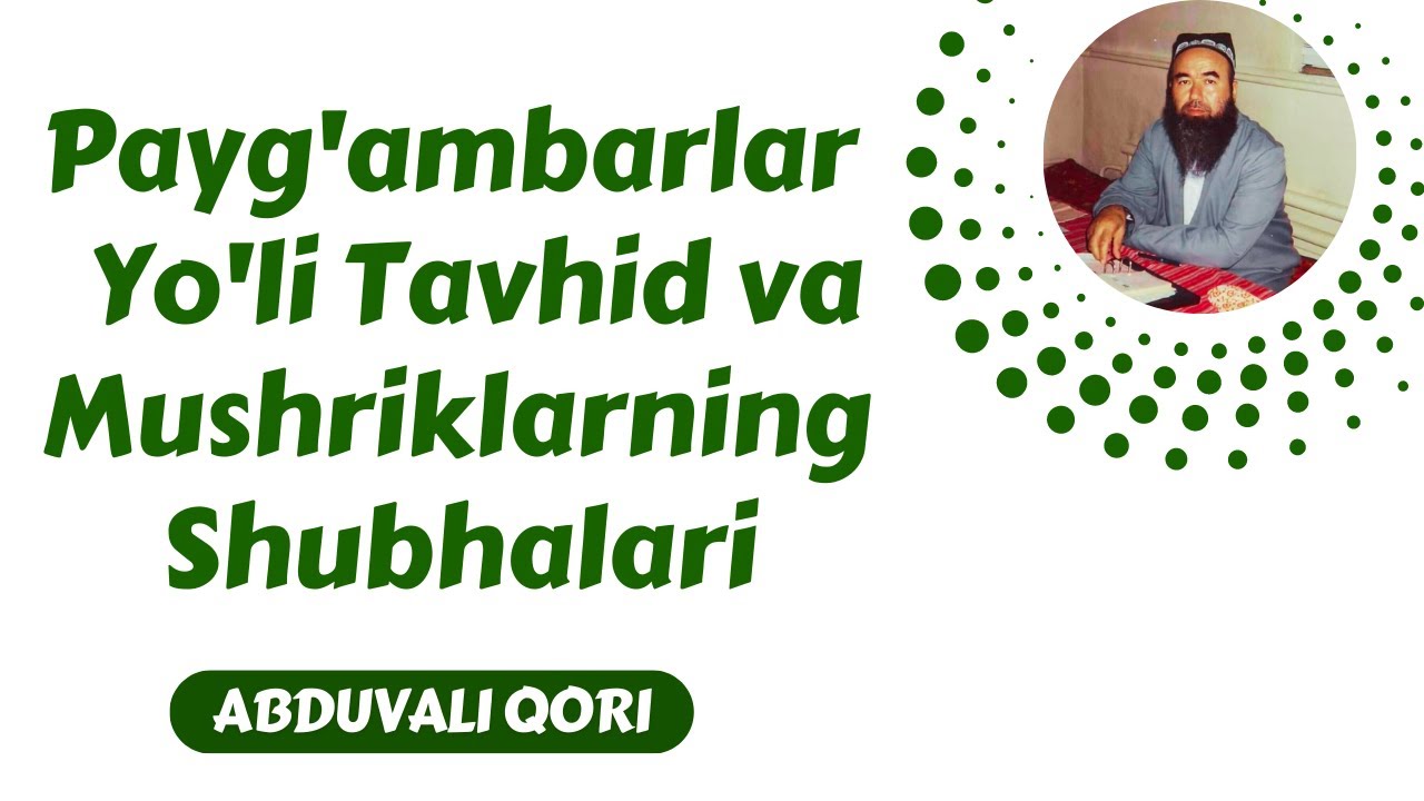 30. Payg'ambarlar Yo'li Tavhid va Mushriklarning Shubhalari | Abduvali Qori