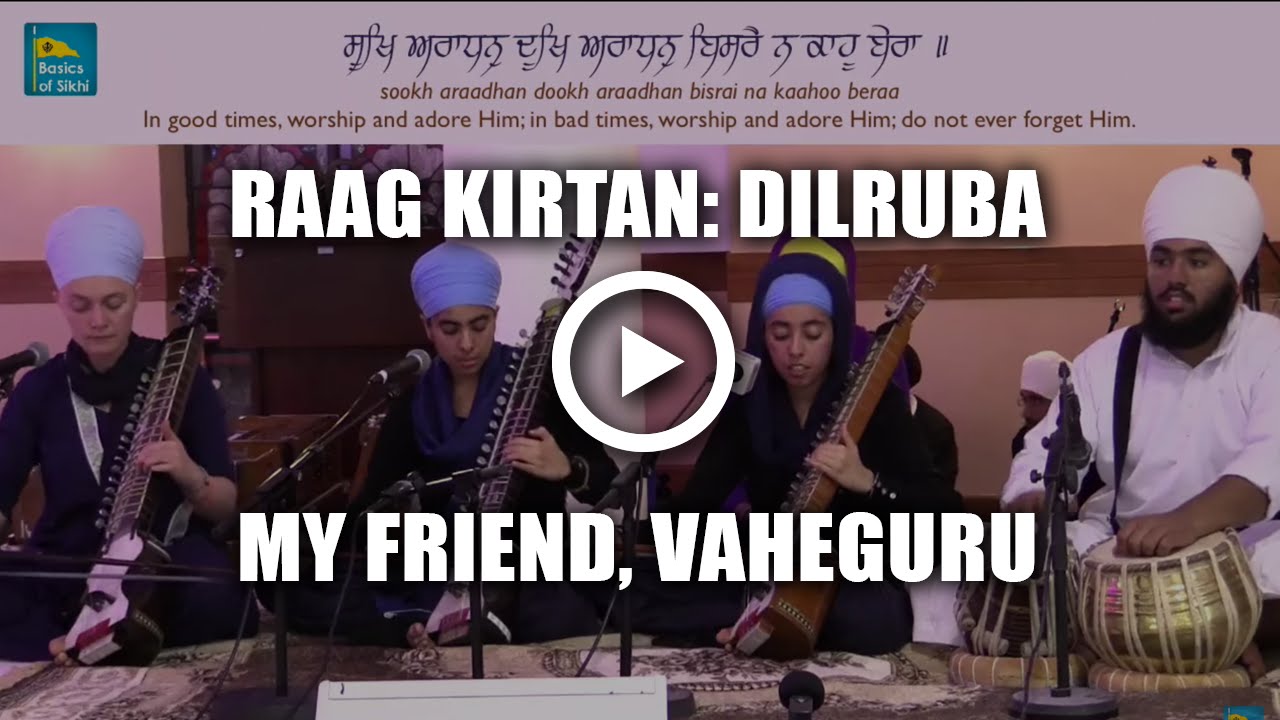 Raag Kirtan on Dilrubas - I'm looking for my Friend, Vaheguru