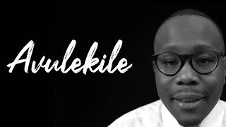 Khaya Mthethwa | Avulekile | Lyric Video chords