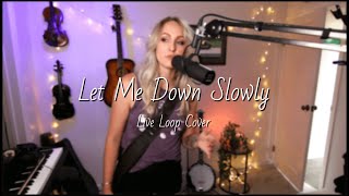 Video thumbnail of "Let Me Down Slowly (Live Loop With Violin Cover) - Justine Griffin"
