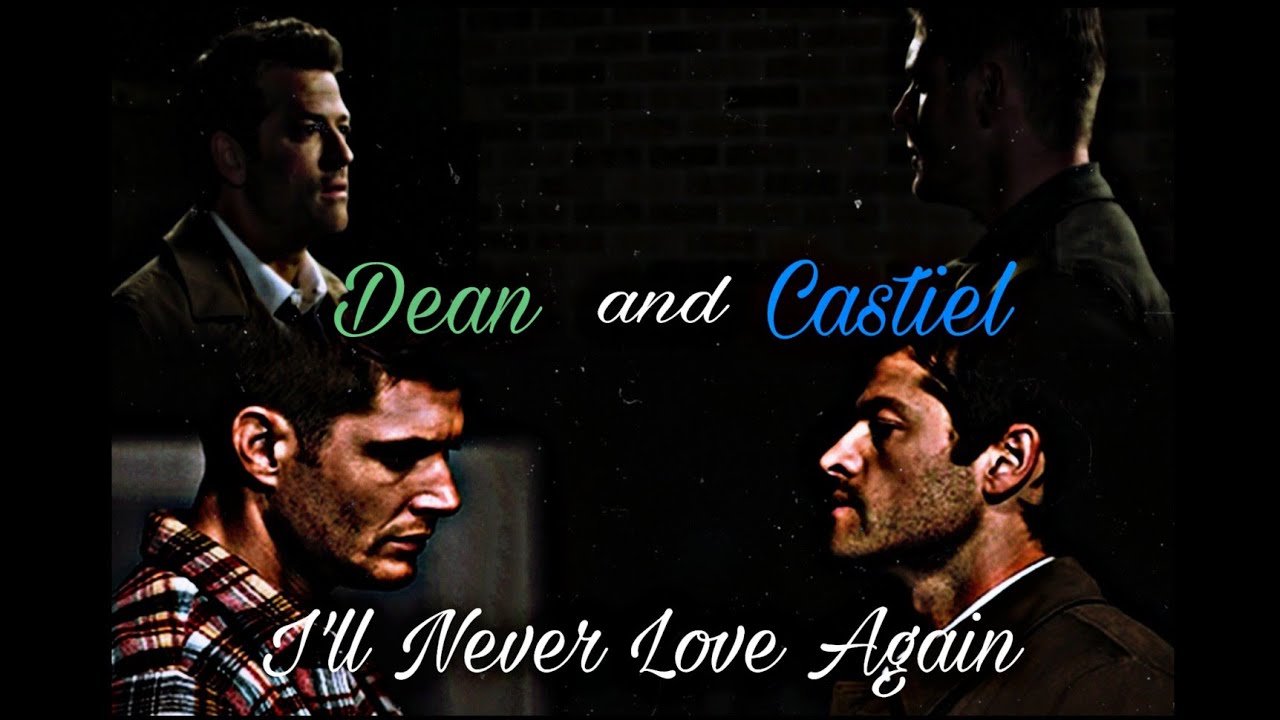 Dean and Castiel - I'll Never Love Again (Lady Gaga) [+15x18 fix-it]