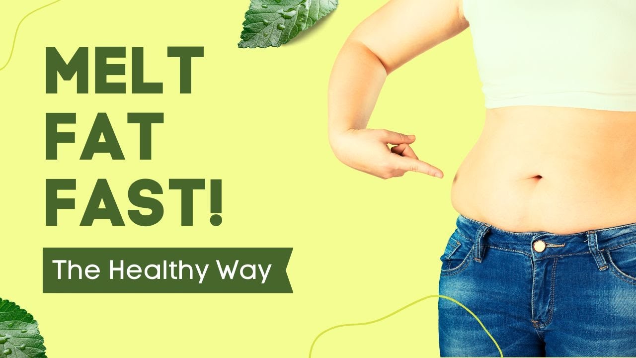 Melt Fat Fast 5 Foods That Will Transform Your Body! YouTube