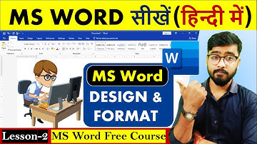 MS Word Part 2 | MS Word Tutorial (हिंदी) | MS-Word Tutorial for Beginners | Design & Format