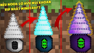 NẾU NOOB SỞ HỮU MŨI KHOAN VIP NHẤT TRONG MINECRAFT ** NOOB TRẢ NỢ TIỀN GIÚP GIA ĐÌNH ÔNG LÃO ??