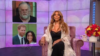 Meghan Markle's Dad Says She Looks Miserable | The Wendy Williams Show SE9 EP171