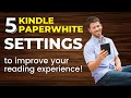 5 Kindle Paperwhite Settings to Improve Reading Experience