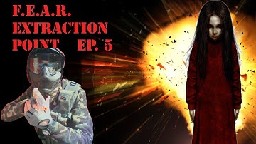 F.E.A.R. Extraction Point (Blind) Ep.5 "Cloaked Guys Returns!"