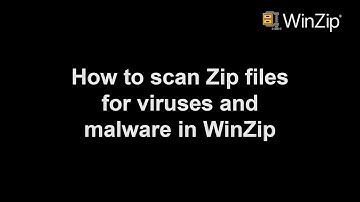 How to scan Zip files for viruses and malware in WinZip