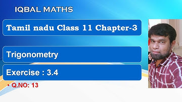 Tamil Nadu Class 11 Maths Exercise 3.4 Q.NO.13 Trigonometry Chapter 3 New Syllabus