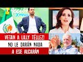 VETA PAN A LILLY TÉLLEZ! NO LE DARÁN NADA A ESE ALCARÁN