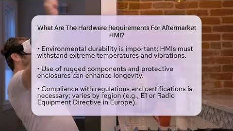 What Are The Hardware Requirements For Aftermarket HMI? - Talking Tech Trends