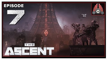 CohhCarnage Plays The Ascent - Episode 7