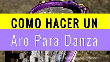 ARO DE GLORIA: Aprendiendo A Hacer Un Aro Para Danza