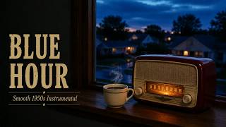 1950s Blue Hour Jazz | Vintage Instrumental Music for Coffee, Reading & Relaxing