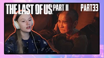 Jocelyn Plays The Last of Us Part 2 | Part 33