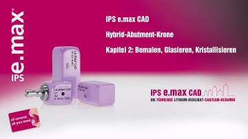 IPS e.max CAD Hybrid-Abutment-Krone – Kapitel 2: Bemalen, Glasieren, Kristallisieren