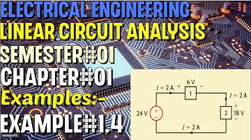 Linear Circuit Analysis | Chapter#01 | Example#1.4 | Basic Engineering Circuit Analysis