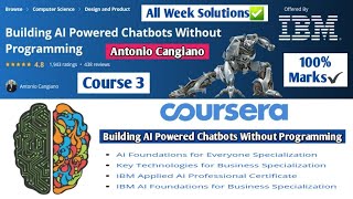 Building AI Powered Chatbots Without Programming | Coursera | IBM | Complete Quiz Answers