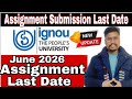 IGNOU June 2026 Assignment Last Date | IGNOU JUNE 2026 Assignment Submission Last Date Full Detailed