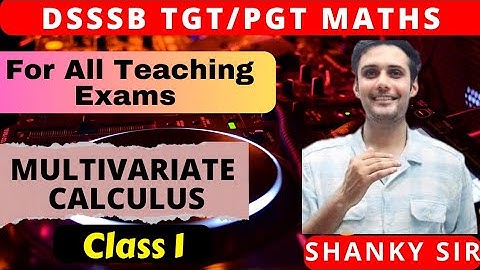 DSSSB TGT PGT Math Day 121 Multivariate Calculus #tgtmaths #tgt #pgt #pgtmaths #dsssbtgtmaths