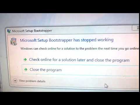 Microsoft Setup Bootstrapped ( Microsoft Setup Bootstrapped has Stopped Working