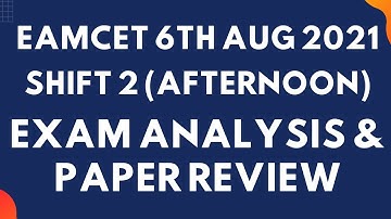 Eamcet 6th Aug 2021 Shift 2 exam analysis and paper review | Students Reaction on Eamcet exam | BWTS