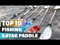 Best Kayak Paddle For Fishing In 2023 - Top 10 Kayak Paddle For Fishing Review