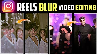 Reels Blur Effect Video Editing | How To Make Blur Effect Video Editing | Lens Blur Effect
