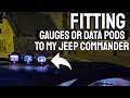 Fitting Gauges or Data Pods to my Jeep Commander - Inclinometer, Speedo etc.