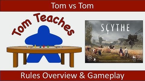 Tom Teaches Scythe (Rules Overview & 2-Player Gameplay)