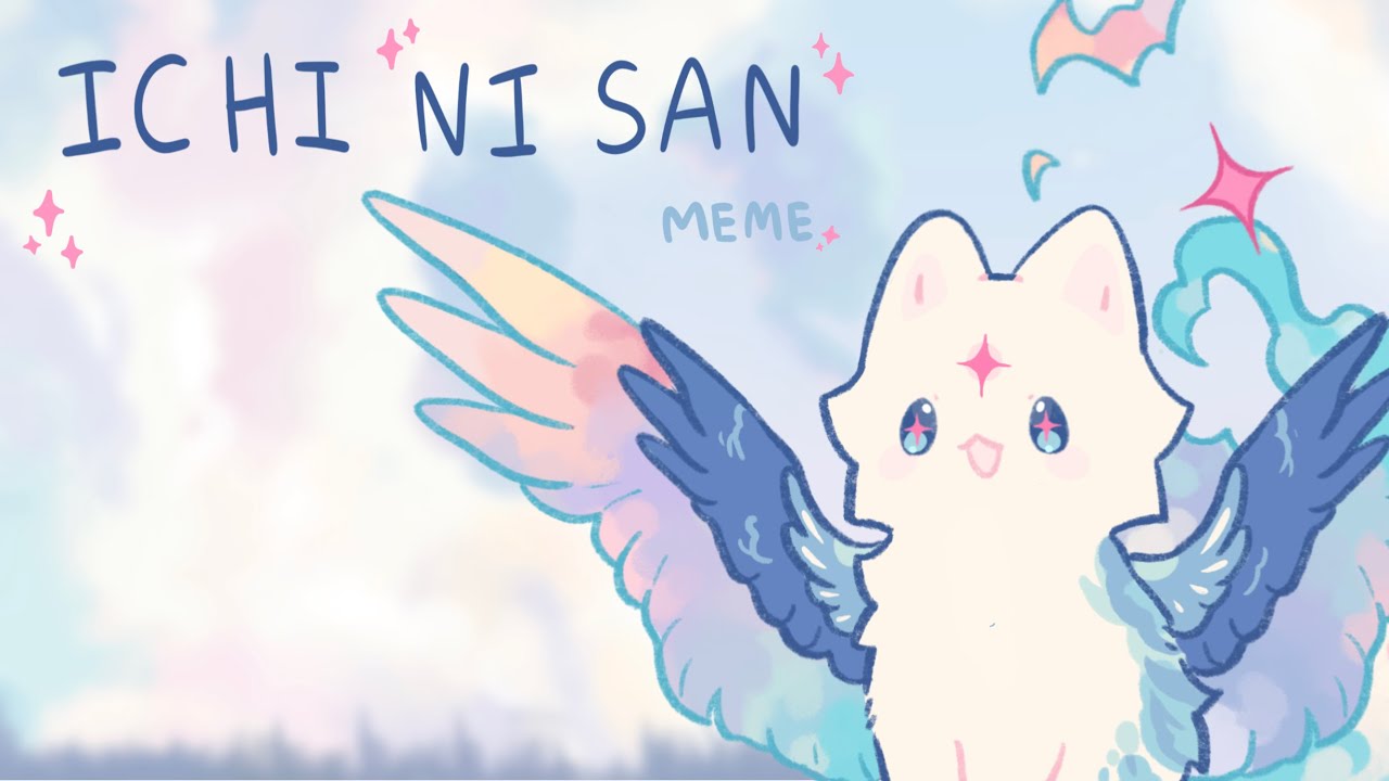 ichi ni san / Nya Arigato [Animation Meme] Stelciar - YouTube